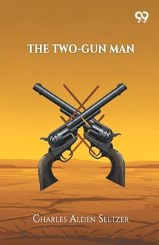 Paperback The Two-Gun Man Book