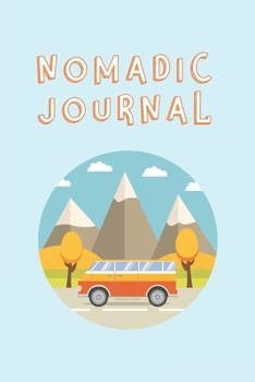 Paperback Nomadic Journal: Trip Planner, Memory Book, Expense Tracker and Maintenance Log Book