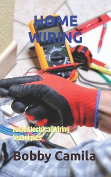 Paperback Home Wiring: Basic Electrical Wiring Techniques Book