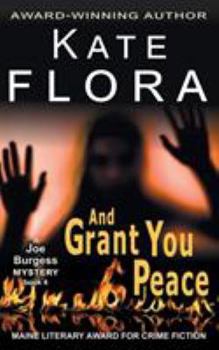 And Grant You Peace - Book #4 of the Joe Burgess