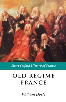 Paperback Old Regime France: 1648-1788 Book