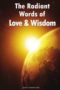 Paperback The Radiant Words of Love & Wisdom Book