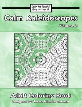 Paperback Calm Kaleidoscopes Adult Coloring Book, Volume 2 Book