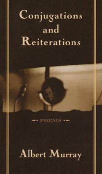 Hardcover Conjugations and Reiterations: Poems Book