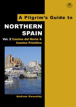 Paperback A Pilgrim's Guide to Northern Spain Vol. 2: Camino del Norte & Camino Primitivo Book