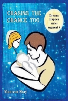 Chasing the Chance too (Dreams Happen)