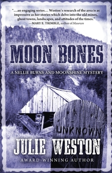 Moon Bones: A Nellie Burns and Moonshine Mystery - Book #5 of the Nellie Burns and Moonshine Mystery