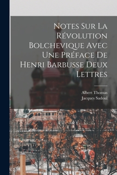 Paperback Notes Sur La Révolution Bolchevique Avec une Préface de Henri Barbusse Deux Lettres [French] Book