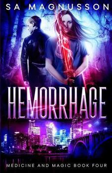 Hemorrhage - Book #4 of the Medicine and Magic