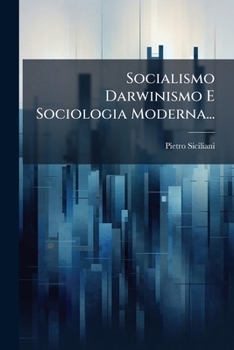 Paperback Socialismo Darwinismo E Sociologia Moderna... [Italian] Book