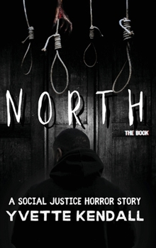 Hardcover North: A Social Justice Horror Story Book