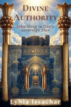 Paperback Divine Authority: Submitting to God's Sovereign Plan Book