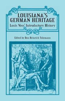 Paperback Louisiana's German Heritage: Louis Voss' Introductory History Book