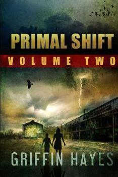 Paperback Primal Shift: Volume 2 (A Post Apocalyptic Thriller) Book