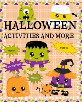 Paperback Halloween Activity Book: Mazes, Coloring, Puzzles, Games and more for pre- and school-aged children Book