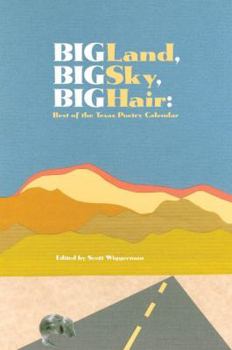 Paperback Big Land, Big Sky, Big Hair: Best of the Texas Poetry Calendar Book