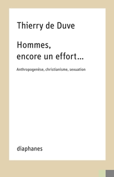 Paperback Hommes, Encore Un Effort...: Anthropogenèse, Christianisme, Sexuation [French] Book