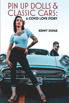 Paperback Pin Up Dolls & Classic Cars: A COVID Love Story Book
