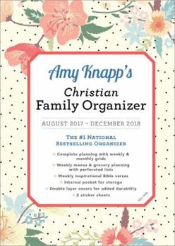 Calendar 2018 Amy Knapp Christian Family Organizer: August 2017-December 2018 Book