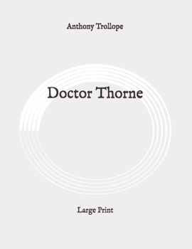 Paperback Doctor Thorne: Large Print Book
