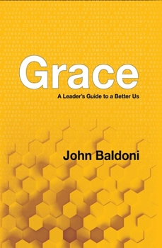 Paperback Grace: A Leader's Guide to a Better Us Book