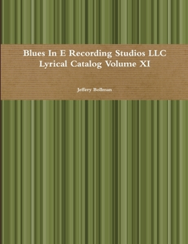 Paperback Blues In E Recording Studios LLC Lyrical Catalog Volume XI Book