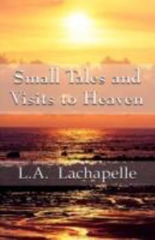 Paperback Small Tales and Visits to Heaven Book