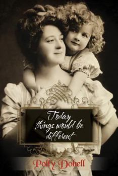 Paperback Today Things Would Be Different. Book