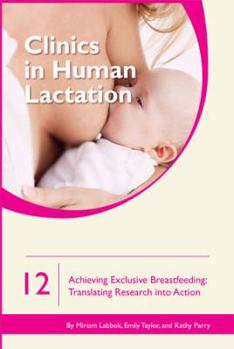 Paperback Achieving Exclusive Breastfeeding: Translating Research Into Action Book