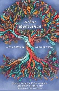 Paperback Arbor Medicinae: Latin Roots of Medical Terms Book