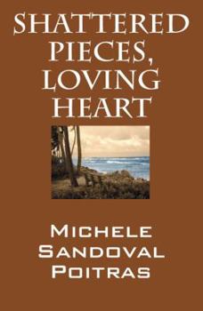 Paperback Shattered Pieces, Loving Heart Book