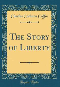 The Story of Liberty - Book #1 of the Story of Liberty