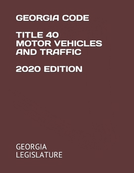 Paperback Georgia Code Title 40 Motor Vehicles and Traffic 2020 Edition Book