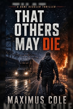 Paperback That Others May Die: A Dane Kessler Thriller Book