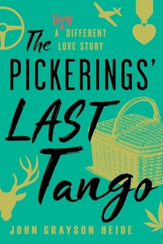 Paperback The Pickerings' Last Tango: A Very Different Love Story Book