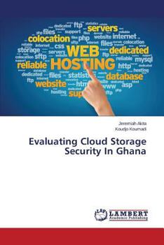 Paperback Evaluating Cloud Storage Security in Ghana Book