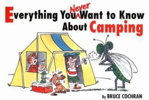 Paperback Everything You (Never) Want to Know about Camping Book