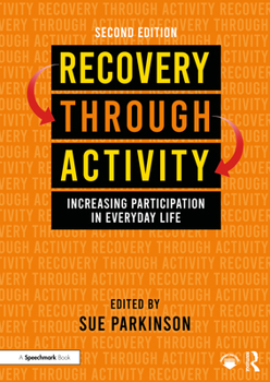 Paperback Recovery Through Activity: Increasing Participation in Everyday Life Book