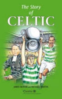 Hardcover The Story of Celtic Book