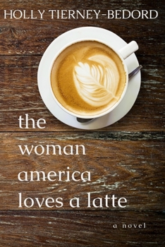 Paperback The Woman America Loves a Latte Book