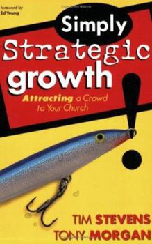 Paperback Simply Strategic Growth: Attracting a Crowd to Your Church Book