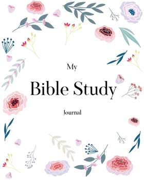 Paperback Bible Study Journal: Creative Christian Workbook - A Simple Guide To Journaling Scripture Personal Notebook, Bible Study Workbook Book