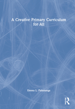Hardcover A Creative Primary Curriculum for All Book