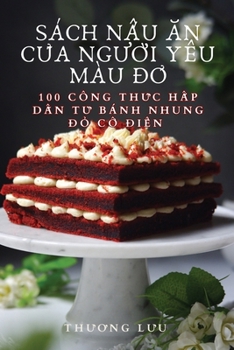 Paperback Sách NẤu Ăn CỦa NgƯỜi Yêu Màu ĐỎ [Vietnamese] Book
