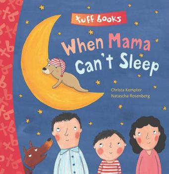 Hardcover When Mama Can't Sleep Tuff Book