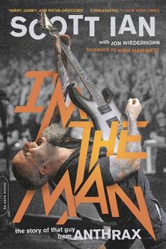 Paperback I'm the Man: The Story of That Guy from Anthrax Book