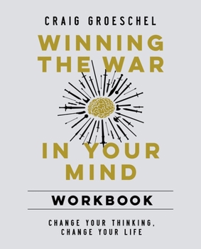 Paperback Winning the War in Your Mind Workbook: Change Your Thinking, Change Your Life Book