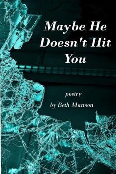 Paperback Maybe He Doesn't Hit You: Poetry Book