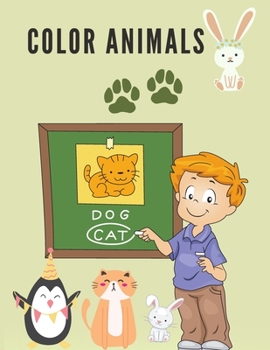 Color Animals: Coloring Book for Children Ages 4-8 - Animal Coloring Pages - Jumbo Kids Coloring Books - Best Gift for Boys or Girls