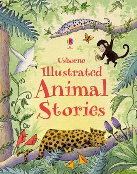 Hardcover Usborne Illustrated Animal Stories. Edited by Lesley Sims and Conrad Mason Book